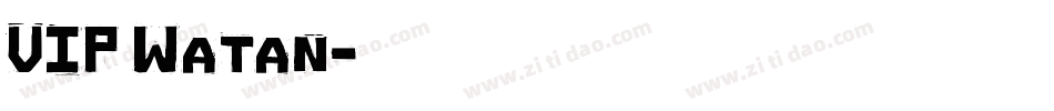 VIP Watan字体转换